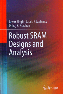 Robust SRAM Designs and Analysis