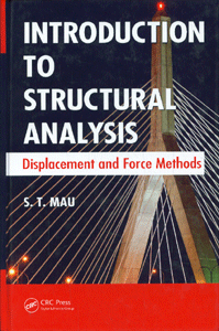 Introduction to Structural Analysis: Displacement and Force Methods
