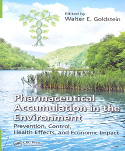 Pharmaceutical Accumulation in the Environment Prevention Control Health Effects and Economic Impact