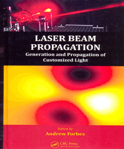 Laser beam Propagation Generation and Propagation of Customized Light