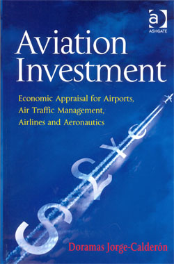 Aviation Investment Economic Appraisal for Airports Air Traffic Management Airlines and Aeronautics