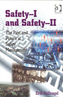Sfety-I and Safety-II The Past and Future of Safety Management