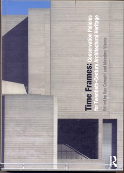 Time Frames Conservation Policies for Twentieth-Century Architectural Heritage