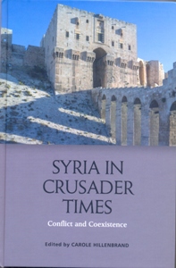 Syria in Crusader Times Conflict and Co-Existence