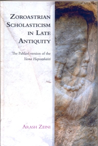 Zoroastrian Scholasticism in Late Antiquity The Pahlavi version of the Yasna Haptaŋhāiti