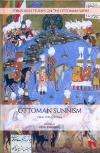 Ottoman Sunnism New Perspectives