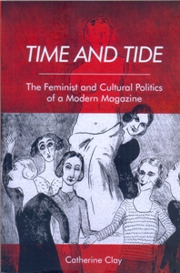 Time and Tide The Feminist and Cultural Politics of a Modern Magazine
