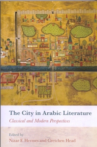 The City in Arabic Literature Classical and Modern Perspectives