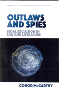 Outlaws and Spies Legal Exclusion in Law and Literature