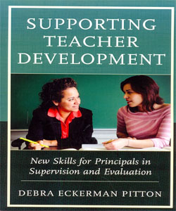 Supporting Teacher Development New Skills for Principals in Supervision and Evaluation
