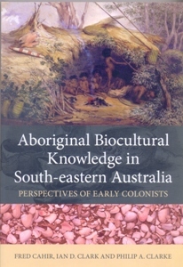 Aboriginal Biocultural Knowledge in South-eastern Australia: Perspectives of Early Colonists