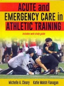 Acute and Emergency Care in Athletic Training