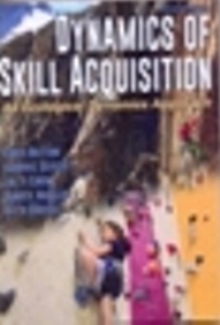 Dynamics of Skill Acquisition: An Ecological Dynamics Approach 2Ed.