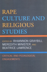 Rape Culture and Religious Studies Critical and Pedagogical Engagements