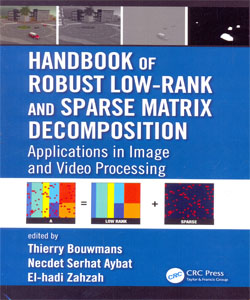 Handbook of Robust Low-Rank and Sparse Matrix Decomposition