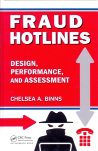 Fraud Hotlines Design, Performance, and Assessment