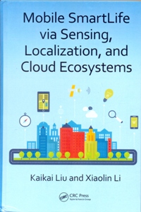 Mobile SmartLife via Sensing, Localization, and Cloud Ecosystems