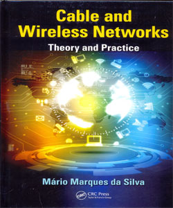 Cable and Wireless Networks Theory and Practice