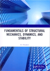 Fundamentals of Structural Mechanics, Dynamics, and Stability