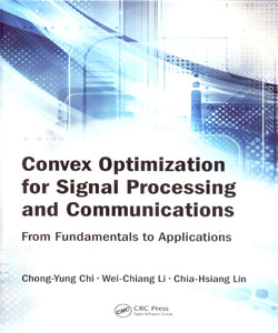 Convex Optimization for Signal Processing and Communications