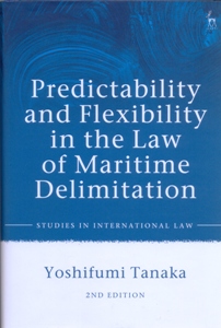 Predictability and Flexibility in the Law of Maritime Delimitation 2Ed.