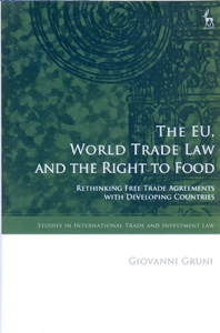 The EU, World Trade Law and the Right to Food