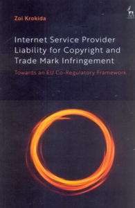 Internet Service Provider Liability for Copyright and Trade Mark Infringement