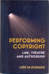 Performing Copyright Law, Theatre and Authorship