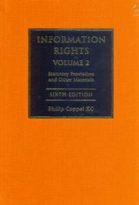 Information Rights 6Ed. 2 Vol.Set A Practitioner's Guide to Data Protection, Freedom of Information and Other Information Rights
