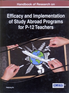 Handbook of Research on Efficacy and Implementation of Study Abroad Programs for P-12 Teachers