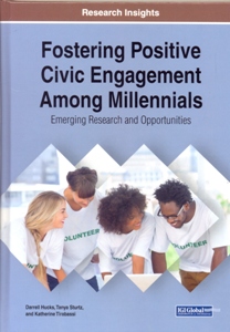 Fostering Positive Civic Engagement Among Millennials: Emerging Research and Opportunities