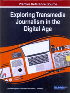 Exploring Transmedia Journalism in the Digital Age