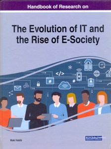 Handbook of Research on the Evolution of IT and the Rise of E-Society