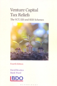 Venture Capital Tax Reliefs 4Ed. The VCT, EIS and SEIS Schemes