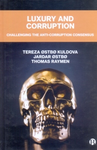 Luxury and Corruption Challenging the Anti-Corruption Consensus