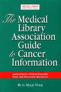 The Medical Library Association Guide to Cancer Information
