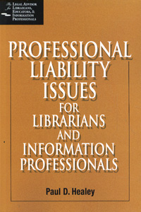 Professional Liability Issues for Librarians and Information Professionals