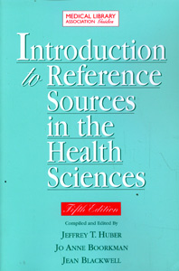 Introduction to Reference Sources in the Health Sciences, Fifth Edition