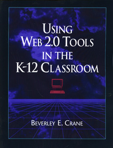 Using Web 2.0 Tools in the K-12 Classroom