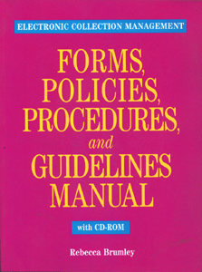 Electronic Collection Management Forms, Policies, Procedures, and Guidelines Manual with CD-ROM