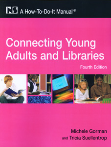 Connecting Young Adults and Libraries, 4th Edition