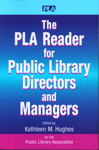 The PLA Reader for Public Library Directors and Managers