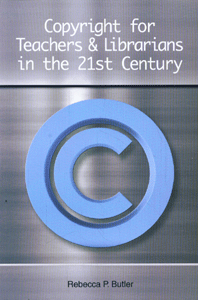 Copyright for Teachers and Librarians in the 21st Century
