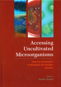 Accessing Uncultivated Microorganisms: from the Environment to Organisms and Genomes and Back