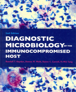 Diagnostic Microbiology of the Immunocompromised Host 2nd Ed.