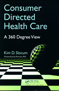 Consumer Directed Health Care: A 360 Degree View