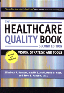 The Healthcare Quality Book: Vision, Strategy, and Tools, Second Edition