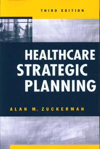 Healthcare Strategic Planning, Third Edition