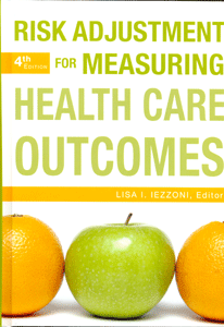 Risk Adjustment for Measuring Health Care Outcomes,(4th Ed)