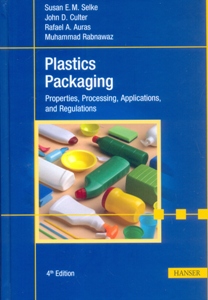 Plastics Packaging Properties, Processing, Applications, and Regulations 4Ed.